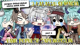 3 Kakakku Si Map1a Yang Populer Tapi Ngeselin |Part 4| Gacha Life Indonesia | GLMM Indonesia