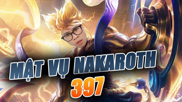 Mật vụ nakaroth 397 sau 1 tháng nghỉ game