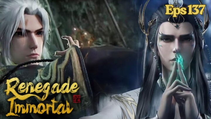 Renegade Immortal Episode 137 Sub Indo - Wang Lin Adu Mekanik sama Yin Ilusory