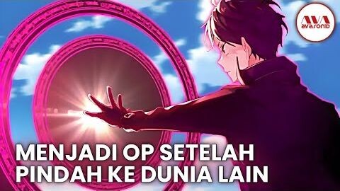 10 ANIME ISEKAI DRNGAN MC KUAT DAN OVERPOWER DI DUNIA LAIN