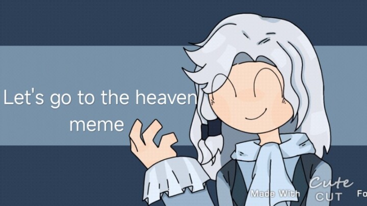 【Newton/meme】Let's go to the heaven