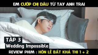 Review Phim, Hôn Lễ Bất Khả Thi tập 3 | Wedding Impossible 4 Phim hàn mới hay | AT REVIEW