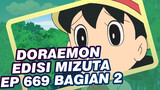 Doraemon Edisi Mizuta Ep 669 Bagian 2 (Teks Jepang & Mandarin)