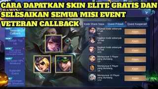 CARA DAPATKAN SKIN ELITE GRATIS DAN SELESAIKAN SEMUA MISI EVENT VETERAN CALLBACK MOBILE LEGENDS