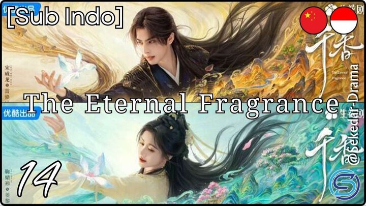 [Sub Indo] ⊷⊷⊷─ T̾h̾e̾ E̾t̾e̾r̾n̾a̾l̾ F̾r̾a̾g̾r̾a̾n̾c̾e̾ ─⊶⊶⊶ – Eps. 14 (2026)