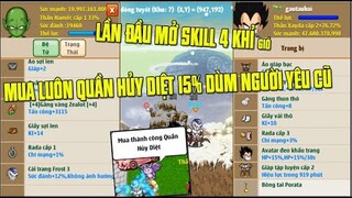 Ngọc Rồng Online - Mua Quần Huỷ Diệt, Mở Luôn Skill4 Cho Acc Gấu Nhưng Vẫn Chưa Hết Tấu Hài =)))