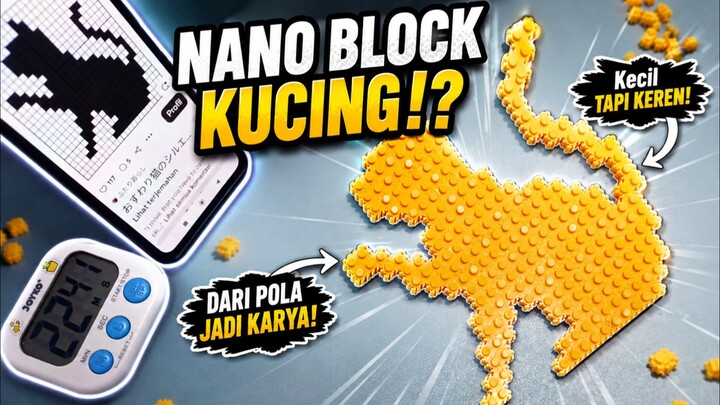 Bikin Bentuk Kucing dari Nano Block🥰🔥