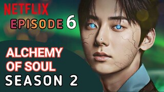 ALCHEMY OF SOULS SEASON 2 -EPISODE 6