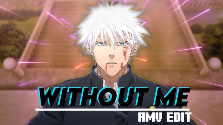 Without me || AMV Edit || Goatjo edit