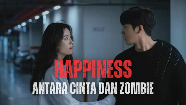 HAPPINESS FULL SEASON - PENGANTIN BARU MELAWAN WABAH ZOMBIE