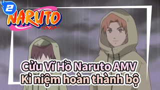 Cửu Vĩ Hồ Naruto AMV
Kỉ niệm hoàn thành bộ_2