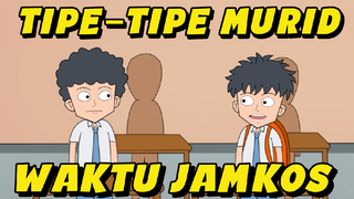 Tipe Tipe Murid Ketika Jamkos