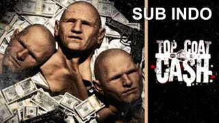 Top Coat Cash (2017) SUB INDO