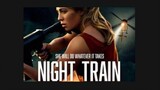 Night Train (2023) English Movie... Action, Thriller