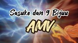 Sasuke akan gunakan 9 Bijuu | AMV