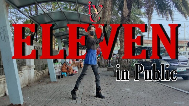 [KPOP in PUBLIC] IVE 아이브 'ELEVEN'  | Dance Cover | Philippines