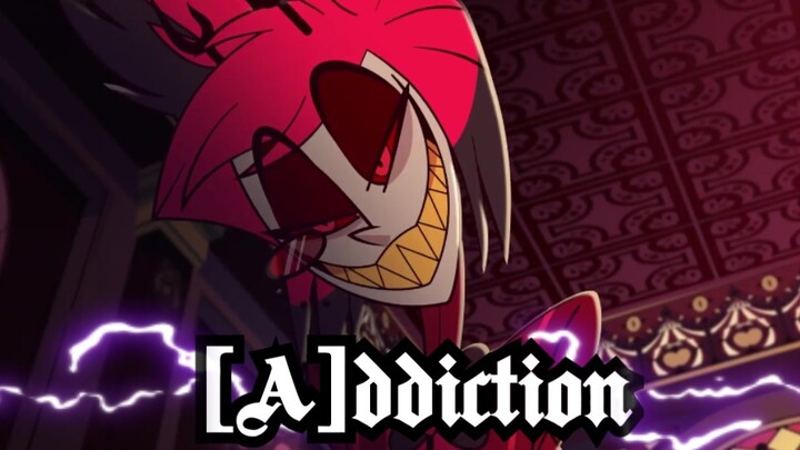 [Hell Inn/Alastor Personal Direction] [A]ddiction