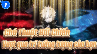 Chú Thuật Hồi Chiến| Trận đấu tay đôi của tôi sẽ lật đổ trí tưởng tượng của bạn_1