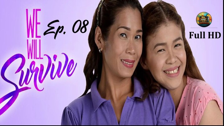 We Will Survive-S1Ep.08- Tagalog_TV-Series_[EnglishSub]