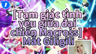 [Tam giác tình yêu giữa đại chiến Macross/AMV] Mắt Giligili (Walküre), bản Cover_1