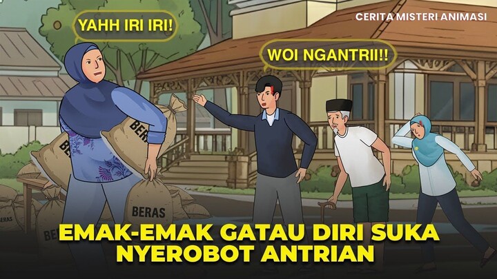 AZAB EMAK-EMAK GATAU DIRI SUKA NYEROBOT ANTRIAN  DRAMA ANIMASI