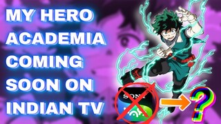 Officially Announced!! My Hero Academia Coming Soon On Indian Televisions | 100% Confirmed Update