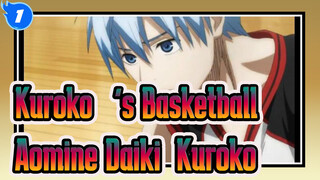 [Kuroko‘s Basketball] Aomine Daiki&Tetsuya Kuroko| From The Perspective Of Kuroko_1