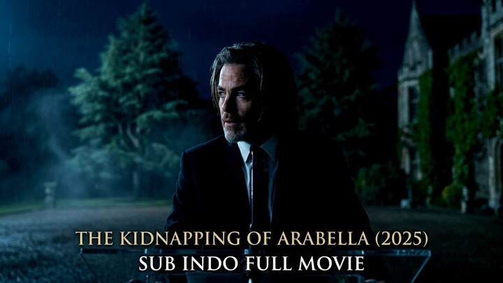 The Kidnapping of Arabella (2025) Sub Indo