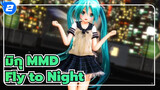 [มิกุ MMD] Fly to Night, Tonight / มิคุในชุดกะลาสียาง_2