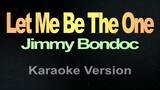 Jimmy Bondoc - Let Me Be The One (Karaoke)