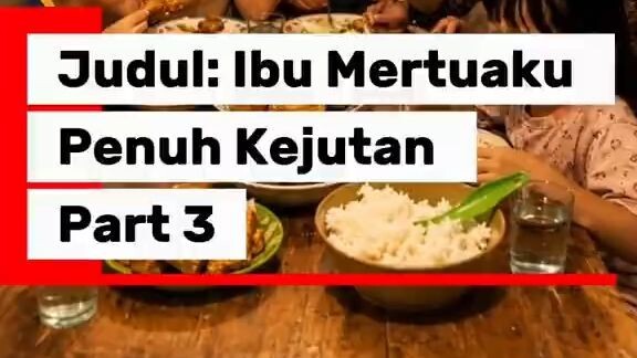 Judul Ibu Mertuaku Penuh Kejutan part 3