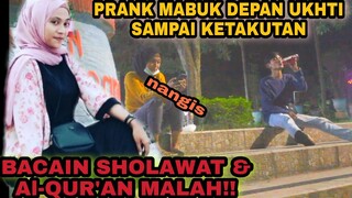 PRANK MABOK DEPAN UKHTI SAMPAI MAU NANGIS KETAKUTAN!! BACAIN SHOLAWAT & AL-QURAN MALAH HERAN