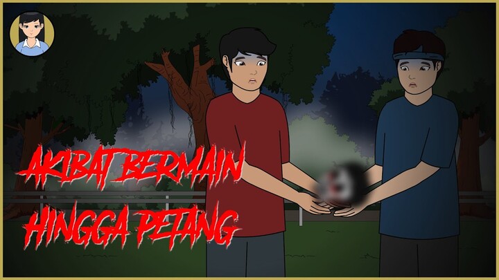 Akibat Bermain Hingga Petang | Asih Ningtyas