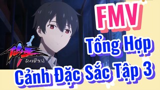 [Nhật Ký Của Tiên Vương] FMV | Tổng Hợp Cảnh Đặc Sắc Tập 3