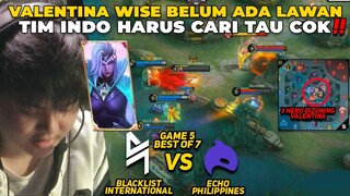 VALENTINA JUNGLER TERLALU KUAT ‼️ 1 VALEN BISA ZONING 3 ORG GILA - MPL PH BLACKLIST VS ECHO GAME 5