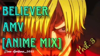 Believer AMV [Anime_mix]. part. 3