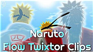 [Naruto flow twixtor clips🔥]