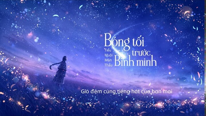 [TIKTOK] Bóng Tối Trước Bình Minh - Tiểu Muội Màn Thầu (Cover lời Việt)