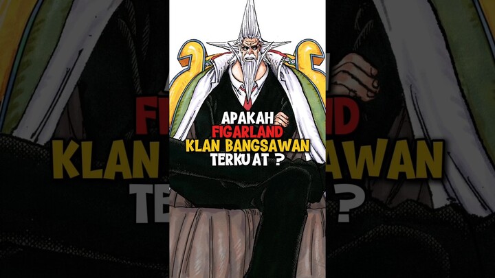 Figarland Klan Bangsawan Terkuat ⁉️ | One Piece #shorts