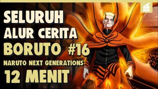 KEMENAGAN DAN PENGORBANAN!! SELURUH ALUR CERITA BORUTO PART 16 HANYA DALAM 12 MENIT