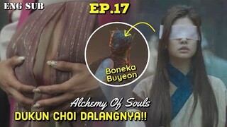 Shaman Choi Behind Everything  || Alchemy Of Souls Episode 17 Theory