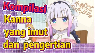 [Miss Kobayashi's Dragon Maid] Kompilasi | Kanna yang imut dan pengertian