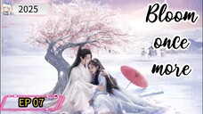 [ENG] EP 07 Bloom once more