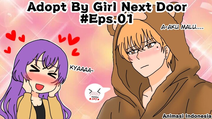 Adopt By Girl Next Door Episode 01 - Animasi Romantis