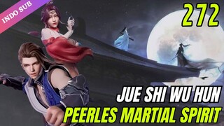 Peerless Martial Spirit Episode 272 Subtitle Indonesia