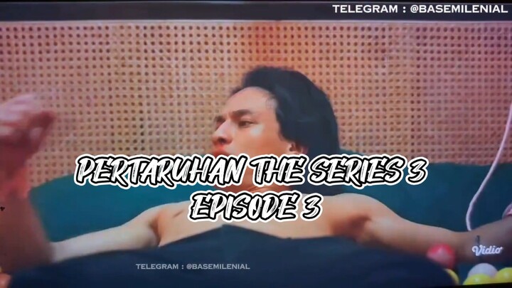 PERTARUHAN THE SERIES 3 EPISODE 3