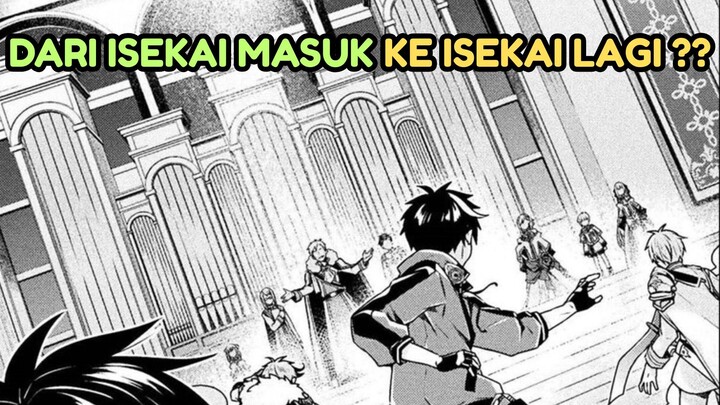 MASUK ISEKAI MALAH MASUK KE ISEKAI LAGI ??
