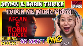 AFGAN & ROBIN THICKE - TOUCH ME (Music Video) || FILIPINA REACTS