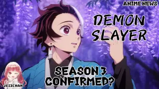 DEMON SLAYER SEASON 3 CONFIRMED? • Anime News Weekly #1 •
