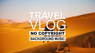 Ikson - Sahara | Travel Vlog Background Music | Vlog No Copyright Music | Free To Use Music